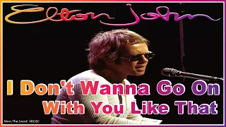 Elton John - I Don't Wanna Go On With You Like That  (Extended Version)
