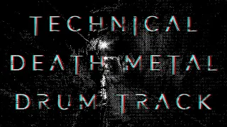 Technical Death Metal Drum Track 270 BPM || [DRUMS ONLY]
