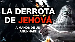 CONTUNDENTE: El Anunnaki que DESTROZÓ A JEHOVÁ