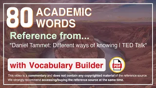 80 Academic Words Ref from "Daniel Tammet: Different ways of knowing | TED Talk"