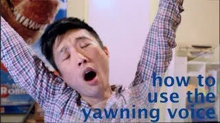 How to use the yawning voice