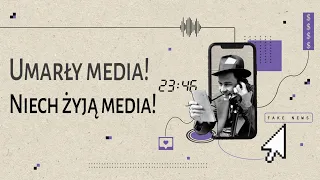 Umarły media! Niech żyją media! M. Okraszewski & E. Zozuń #8