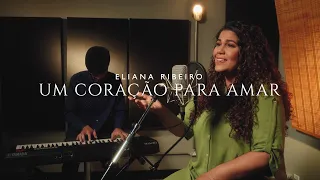 Um Coração para Amar | Eliana Ribeiro