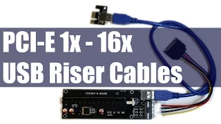 How To & Why Use PCI-E 1X - 16X USB Extension Riser Cables