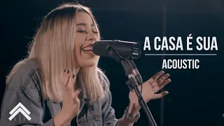 A Casa É Sua | Live Acoustic Session | Casa Worship