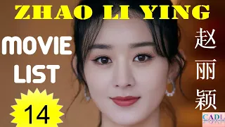 赵丽颖 Zhao Li Ying | Movie List | Zanilia Zhao's All 14 movies | CADL