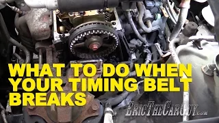 What To Do When Your Timing Belt Breaks -EricTheCarGuy