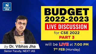 Budget 2022-23 Discussion Part 3 by Vibhas Jha Sir | Prelims 2022 | NEXT IAS