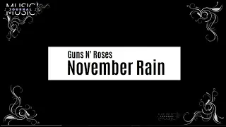 November Rain - Guns N' Roses | Lyrics ♫