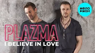 Plazma  - I Believe In Love (Single 2019)