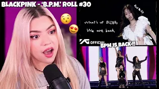 [REACTION] BLACKPINK - ‘B.P.M.’ Roll #30