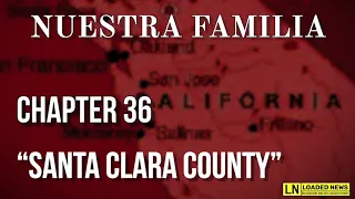 NUESTRA FAMILIA-CHAPTER 36-SANTA CLARA COUNTY