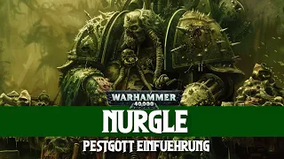 Nurgle - Pestgott aus Warhammer 40K erklärt!