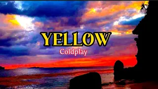 Yellow by coldplay (Lyrics) 🥀