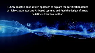 HUCAN - Holistic Unified Certification Approach for Novel systems based on advanced automation