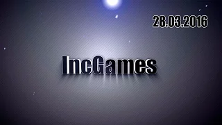 IncGames - 28.03.2016 (#11)