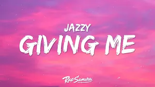 1Hour |  Jazzy - Giving Me (Lyrics)