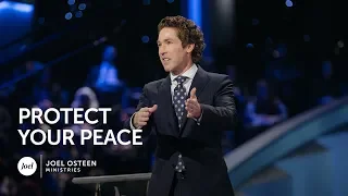 Joel Osteen - Protect Your Peace