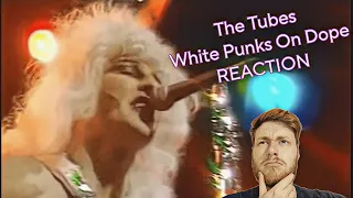 WOW! - The Tubes – White Punks On Dope – 1977 - REACTION