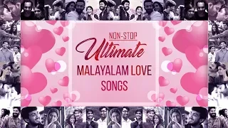 Non-Stop Ultimate Malayalam Love Songs | Best Malayalam Romantic Songs Playlist | Official