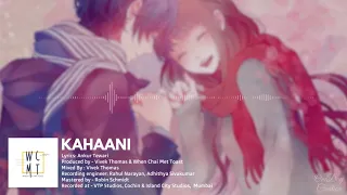 Kahaani - When Chai Met Toast (Full Audio Song) | One Day Creation 🎧