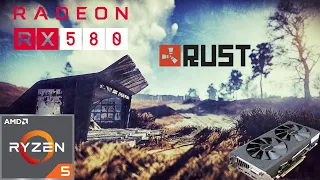 Rust : RX 580 4GB + RYZEN 5 1600 AF