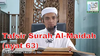 Tafsir Surah Al-Maidah (ayat 63) | Kuliah Ustaz Fauzan Hj Abu