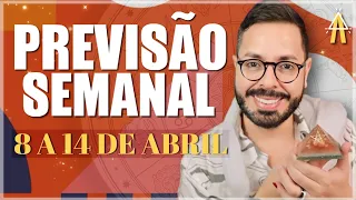 PREVISÕES PARA SEMANA. DE 8 A 14 DE ABRIL.