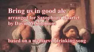 Bring us in Good Ale for Saxophone Quartet