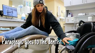 Going to the dentist as a paraplegic | wheelchair user