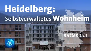 Heidelberg: Selbstverwaltetes Studentenwohnheim | tagesthemen mittendrin