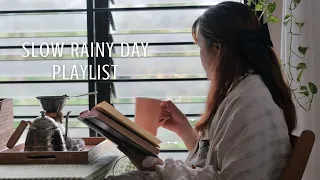 [Music Playlist] Slow Rainy Day Playlist | Songs for a Cozy Day at Home with Ambient Rain Sounds