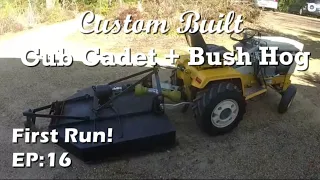 Cub Cadet/Bush Hog Build: EP 16, First Run!