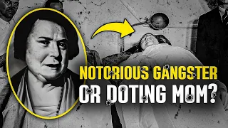 Notorious Gangster or Doting Mom?  Ma Barker