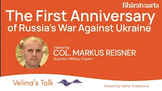 223 - The First Anniversary of Russia's War Against Ukraine | Markus Reisner & Velina Tchakarova