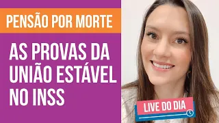 Pensão por Morte de União Estável: como provar no INSS