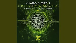 Sic Parvis Magna (Yoshi & Razner Extended Mix)