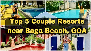 Top 5 Baga Beach Resorts | Best Beach Resorts in Goa | Couple Friendly Resorts near Baga, North GOA