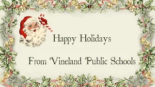 Happy Holidays From Vineland Public Schools