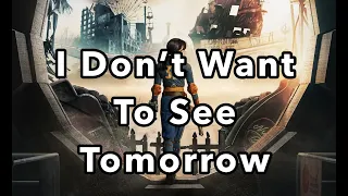 I Don’t Want To See Tomorrow (Slowed and Reverbed)