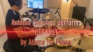 Antonio Sanchez performs DEFAULT by Atoms for Peace.