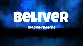 Imagine Dragons - Believer (Lyrics Video) | Taylor Swift, The Weeknd, Sia,....