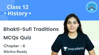 Bhakti-Sufi Traditions | MCQs Quiz | C-6 | History | Class 12 | Scholars | Nikitha Reddy