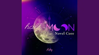 half-moon feat. Novel Core