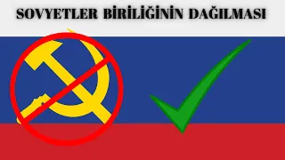 SOVYETLER BİRLİĞİNİN DAĞILMASI