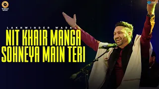 Nit Khair Manga Sohneya Main Teri -Live | Lakhwinder Wadali | Popular Qawwali | Latest Punjabi Song