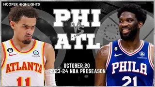 Philadelphia 76ers vs Atlanta Hawks Full Game Highlights | Oct 20 | 2023-24 NBA Preseason