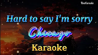 Hard to say I'm sorry - Chicago | Karaoke (@reakaraoke )