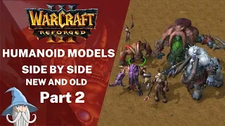 Part 2 | Neutral Humanoid Models Comparison (Reforged vs Classic) | Warcraft 3 Reforged Beta