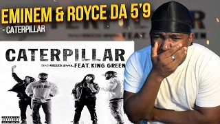 Royce Da 5'9 Ft Eminem & King Green - Caterpillar